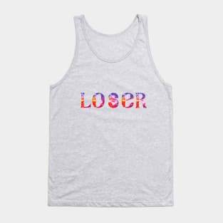 Loser always have a reson to stop Tank Top